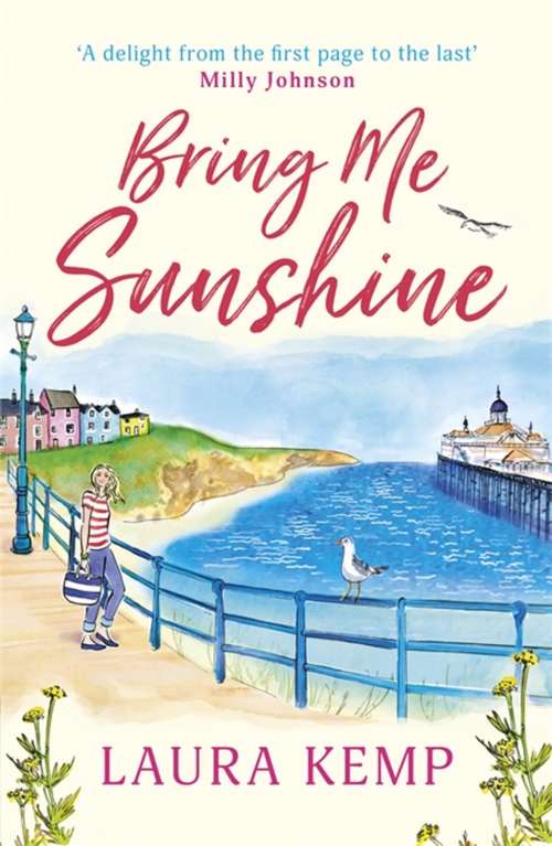 Book cover of Bring Me Sunshine: Get ready for summer with the most heartwarming feelgood book of the year