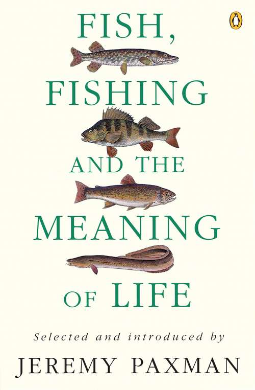 Book cover of Fish, Fishing and the Meaning of Life