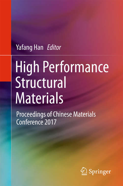 Book cover of High Performance Structural Materials: Proceedings of Chinese Materials Conference 2017 (Materials Science Forum Vol. 816 Ser.)