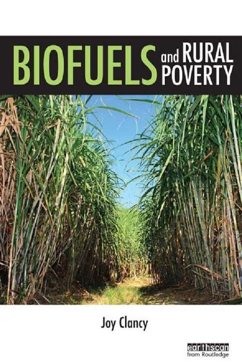 Book cover of Biofuels and Rural Poverty (Routledge Studies in Bioenergy)