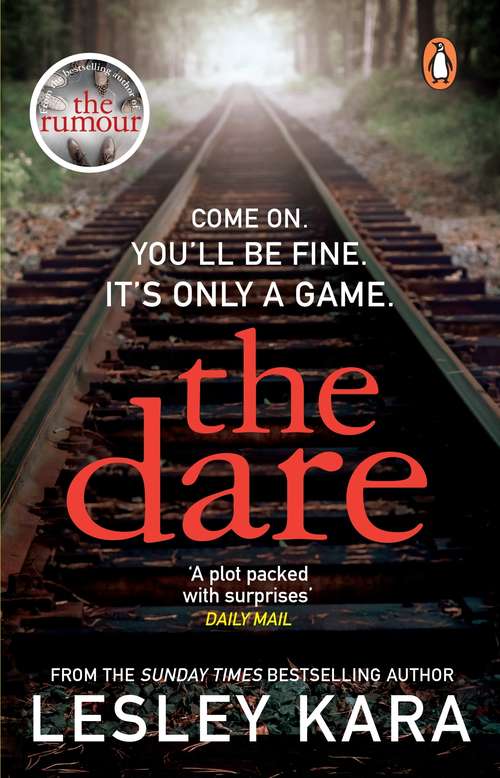 Book cover of The Dare: The twisty and unputdownable thriller from the Sunday Times bestselling author of The Rumour