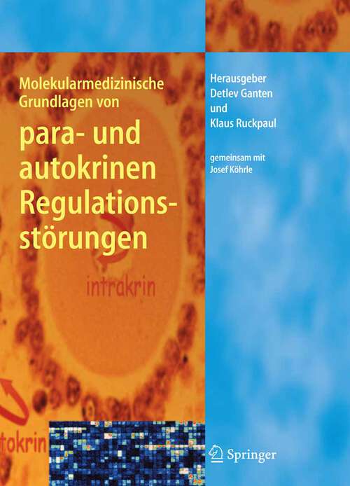 Book cover of Molekularmedizinische Grundlagen von para- und autokrinen Regulationsstörungen (2006) (Molekulare Medizin)