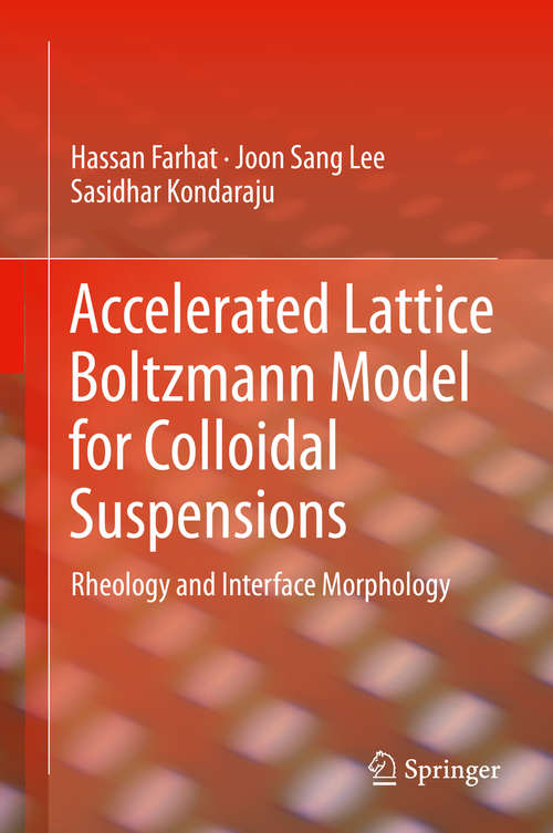 Book cover of Accelerated Lattice Boltzmann Model for Colloidal Suspensions: Rheology and Interface Morphology (2014)