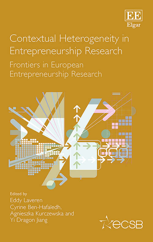 Book cover of Contextual Heterogeneity in Entrepreneurship Research: Frontiers in European Entrepreneurship Research (Frontiers in European Entrepreneurship series)