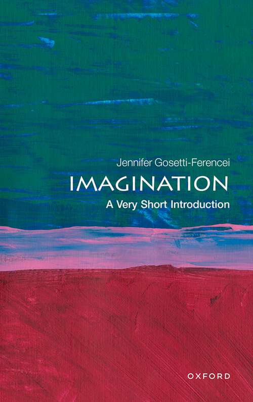 Book cover of Imagination: A Very Short Introduction (Very Short Introductions)