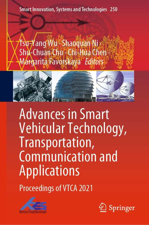 Book cover of Advances in Smart Vehicular Technology, Transportation, Communication and Applications: Proceedings of VTCA 2021 (1st ed. 2022) (Smart Innovation, Systems and Technologies #250)