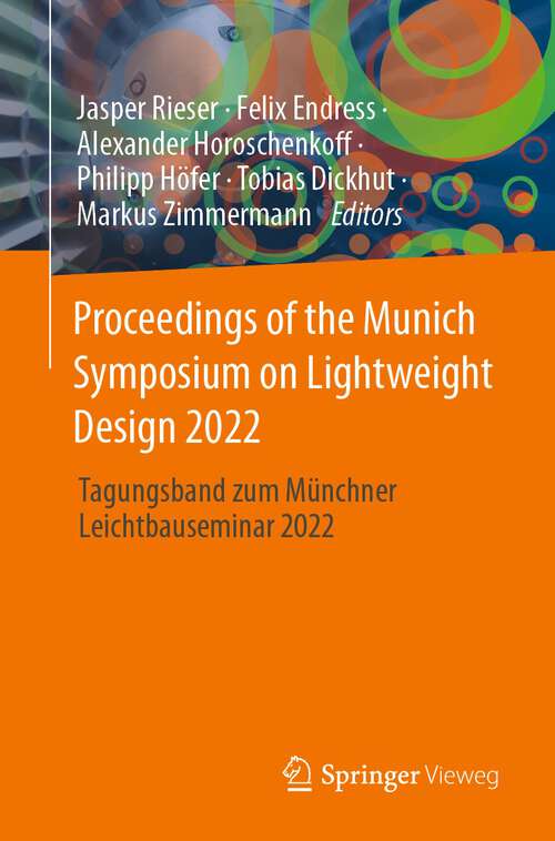 Book cover of Proceedings of the Munich Symposium on Lightweight Design 2022: Tagungsband zum Münchner Leichtbauseminar 2022 (1st ed. 2023)