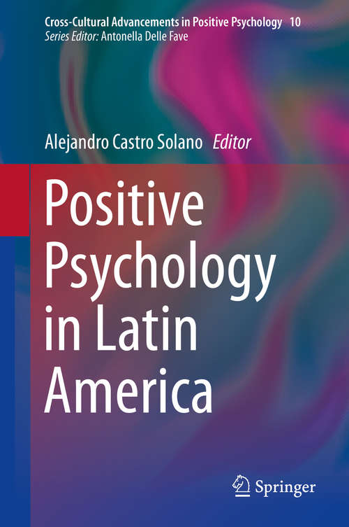 Book cover of Positive Psychology in Latin America (2014) (Cross-Cultural Advancements in Positive Psychology #10)