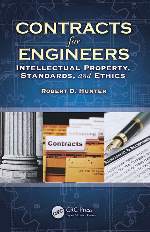 Book cover of Contracts for Engineers: Intellectual Property, Standards, and Ethics