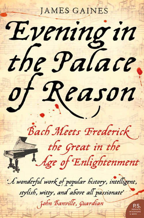 Book cover of Evening in the Palace of Reason: Bach Meets Frederick The Great In The Age Of Enlightenment (ePub edition)