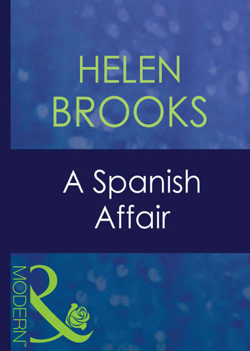 Book cover of A Spanish Affair (ePub First edition) (Latin Lovers #5)