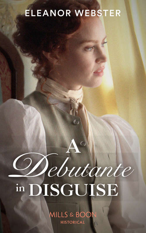 Book cover of A Debutante In Disguise (ePub edition) (Mills And Boon Historical Ser.)