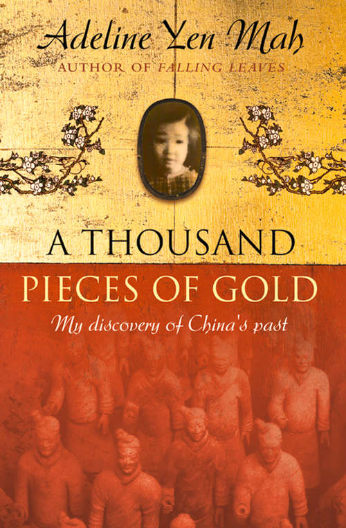 Book cover of A Thousand Pieces of Gold: A Memoir Of China's Past Through Its Proverbs (ePub edition)