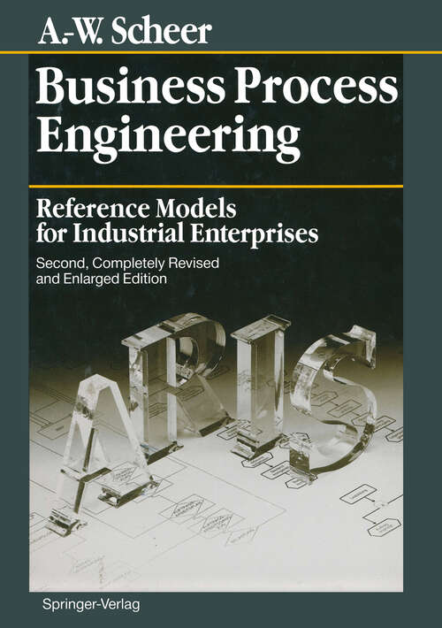 Book cover of Business Process Engineering: Reference Models for Industrial Enterprises (2nd ed. 1994)