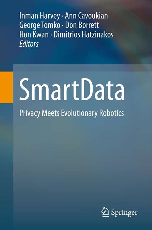 Book cover of SmartData: Privacy Meets Evolutionary Robotics (2013)