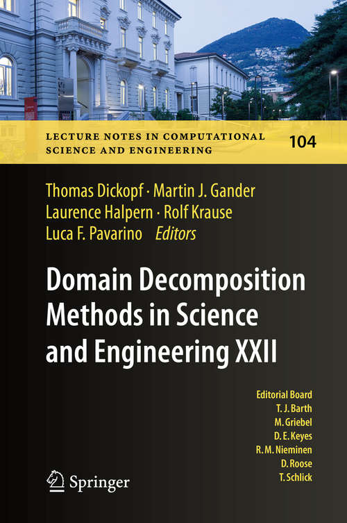 Book cover of Domain Decomposition Methods in Science and Engineering XXII (1st ed. 2016) (Lecture Notes in Computational Science and Engineering #104)