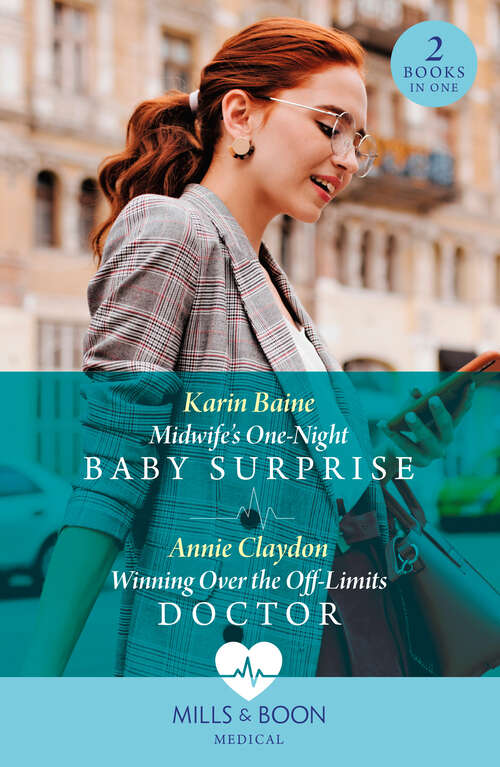 Book cover of Midwife's One-Night Baby Surprise / Winning Over The Off-Limits Doctor: Midwife's One-Night Baby Surprise / Winning Over the Off-Limits Doctor