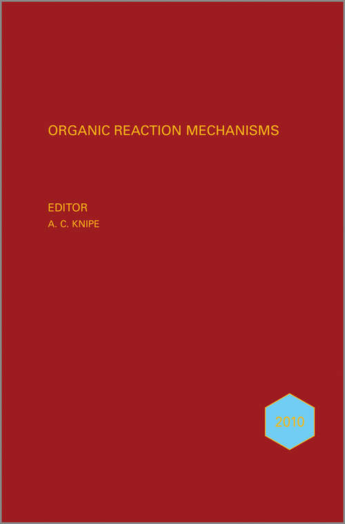Book cover of Organic Reaction Mechanisms 2010: An annual survey covering the literature dated January to December 2010 (Organic Reaction Mechanisms Series)