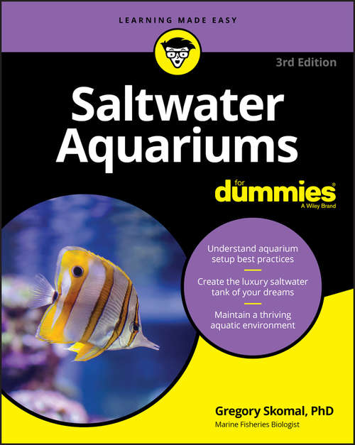 Book cover of Saltwater Aquariums For Dummies (3) (For Dummies Ser.)