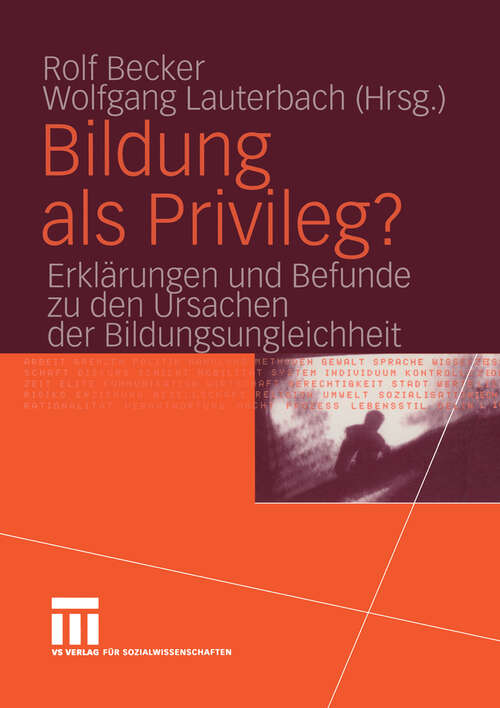 Book cover of Bildung als Privileg?: Erklärungen und Befunde zu den Ursachen der Bildungsungleichheit (2004)