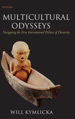 Book cover of Multicultural Odysseys: Navigating The New International Politics Of Diversity