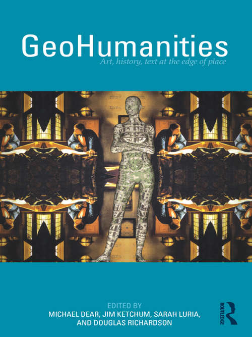 Book cover of GeoHumanities: Art, History, Text at the Edge of Place