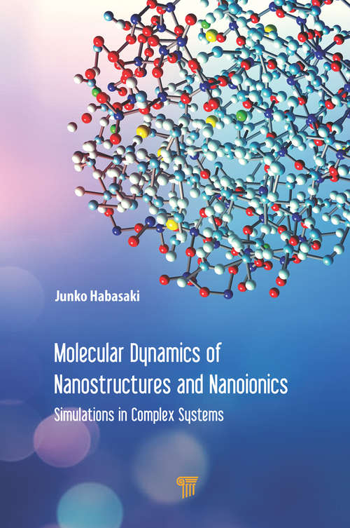 Book cover of Molecular Dynamics of Nanostructures and Nanoionics: Simulations in Complex Systems