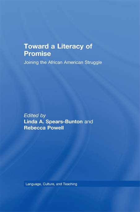 Book cover of Toward a Literacy of Promise: Joining the African American Struggle
