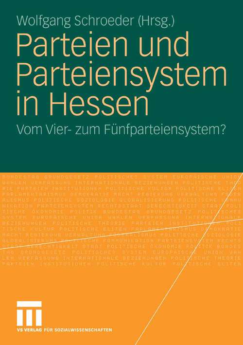 Book cover of Parteien und Parteiensystem in Hessen: Vom Vier- zum Fünfparteiensystem? (2008)