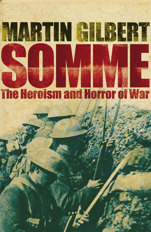 Book cover of Somme: The Heroism And Horror Of War