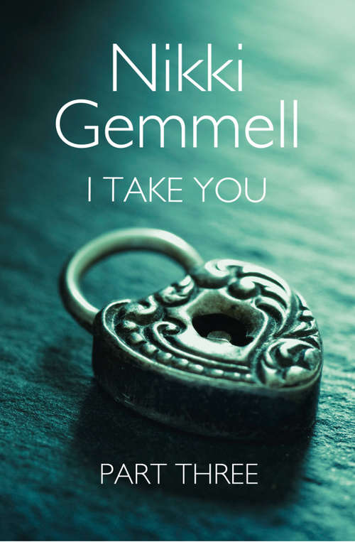 Book cover of I Take You: Part 3 of 3 (ePub edition)