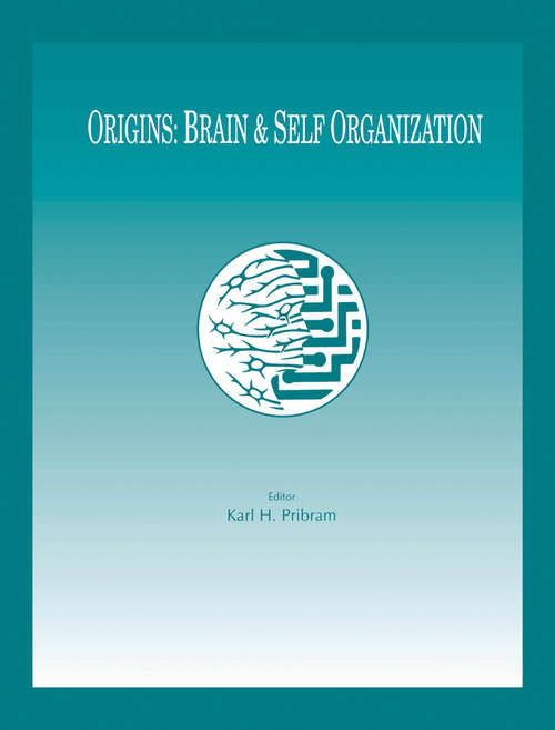 Book cover of Origins: Brain and Self Organization (INNS Series of Texts, Monographs, and Proceedings Series)