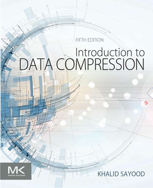 Book cover of Introduction to Data Compression (5) (The Morgan Kaufmann Series in Multimedia Information and Systems)