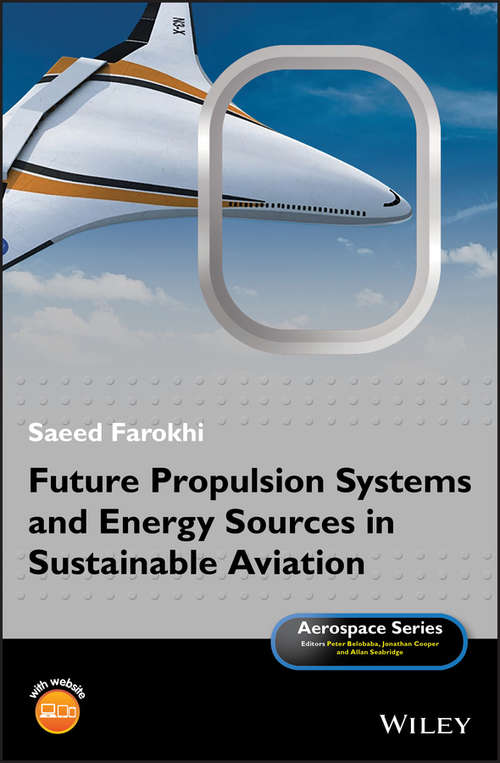 Book cover of Future Propulsion Systems and Energy Sources in Sustainable Aviation (Aerospace Series)