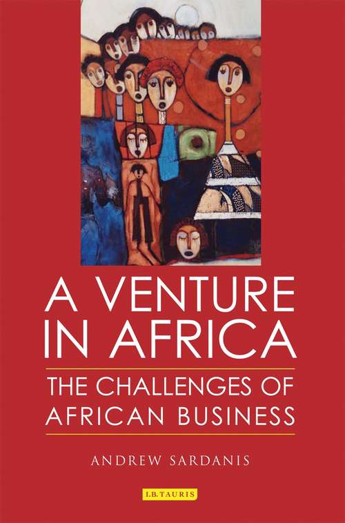 Book cover of A Venture in Africa: The Challenges of African Business