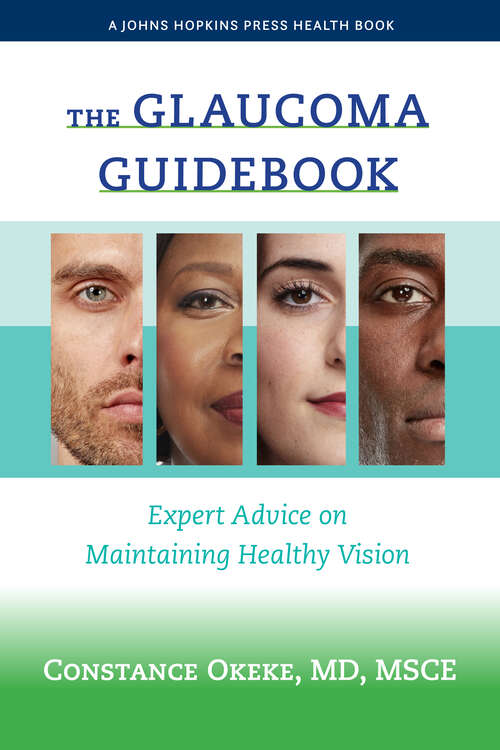 Book cover of The Glaucoma Guidebook: Expert Advice on Maintaining Healthy Vision (A Johns Hopkins Press Health Book)