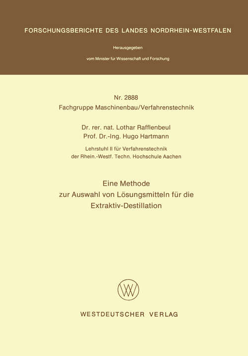 Book cover of Eine Methode zur Auswahl von Lösungsmitteln für die Extraktiv-Destillation (1979) (Forschungsberichte des Landes Nordrhein-Westfalen)