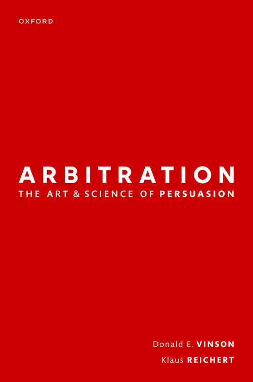 Book cover of Arbitration: the Art & Science of Persuasion
