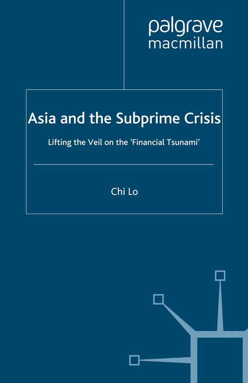 Book cover of Asia and the Subprime Crisis: Lifting the Veil on the ‘Financial Tsunami’ (2009)
