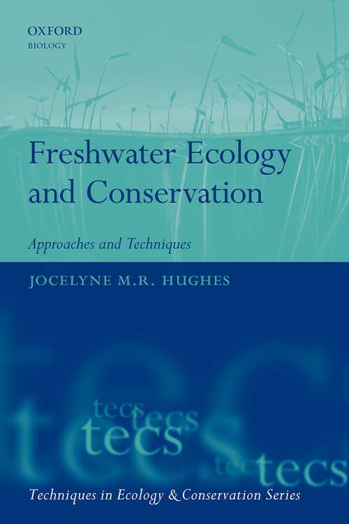 Book cover of Freshwater Ecology and Conservation: Approaches and Techniques (Techniques in Ecology & Conservation)