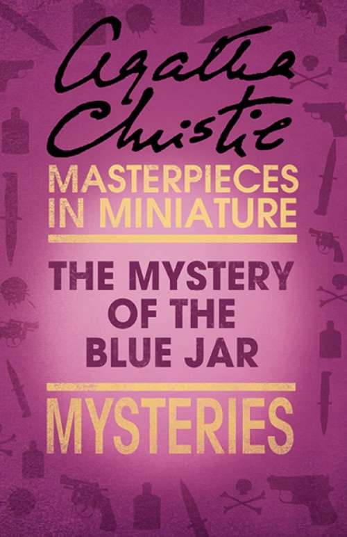 Book cover of The Mystery of the Blue Jar: An Agatha Christie Short Story (ePub edition)
