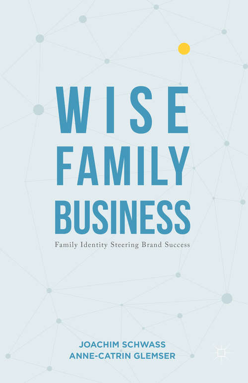 Book cover of Wise Family Business: Family Identity Steering Brand Success (1st ed. 2016)