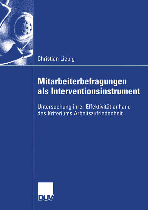 Book cover of Mitarbeiterbefragungen als Interventionsinstrument: Untersuchung ihrer Effektivität anhand des Kriteriums Arbeitszufriedenheit (2006)