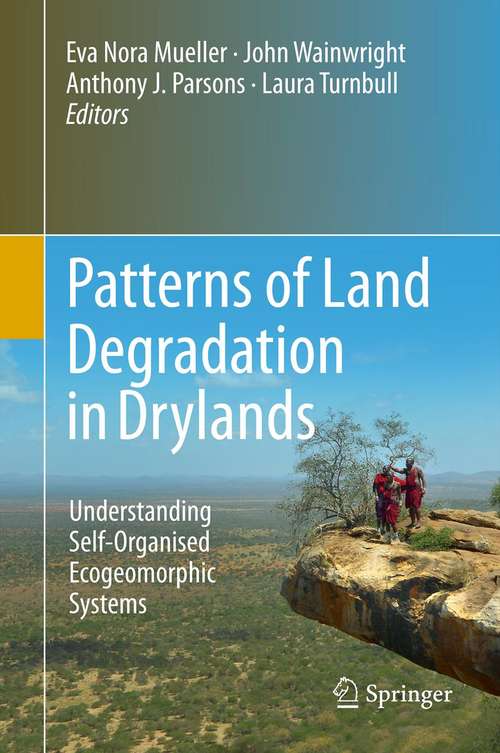 Book cover of Patterns of Land Degradation in Drylands: Understanding Self-Organised Ecogeomorphic Systems (2014)