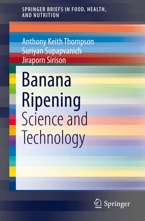 Book cover of Banana Ripening: Science and Technology (1st ed. 2019) (SpringerBriefs in Food, Health, and Nutrition)
