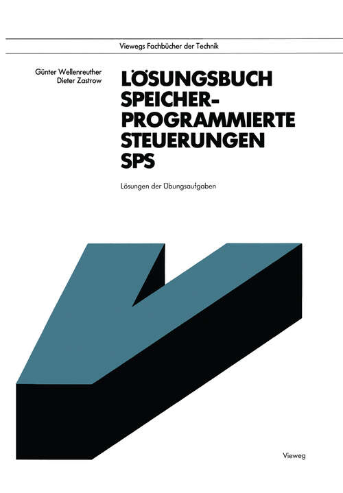 Book cover of Lösungsbuch Speicherprogrammierte Steuerungen SPS: Lösungen der Übungsaufgaben (1988) (Viewegs Fachbücher der Technik)