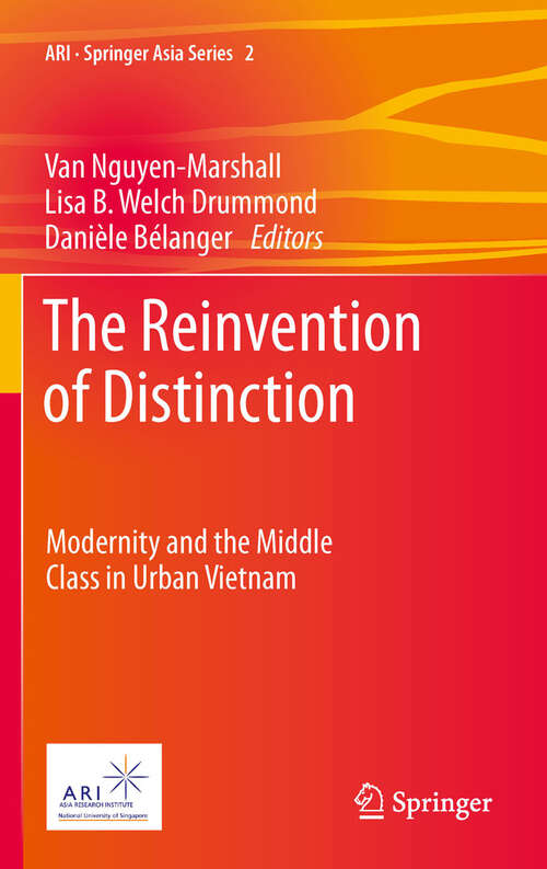 Book cover of The Reinvention of Distinction: Modernity and the Middle Class in Urban Vietnam (2012) (ARI - Springer Asia Series #2)