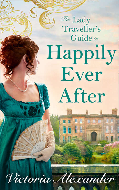 Book cover of Lady Traveller's Guide To Happily Ever After (ePub edition) (Lady Travelers Society #4)