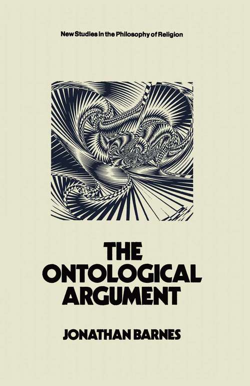 Book cover of The Ontological Argument (1st ed. 1972) (New Studies in the Philosophy of Religion)