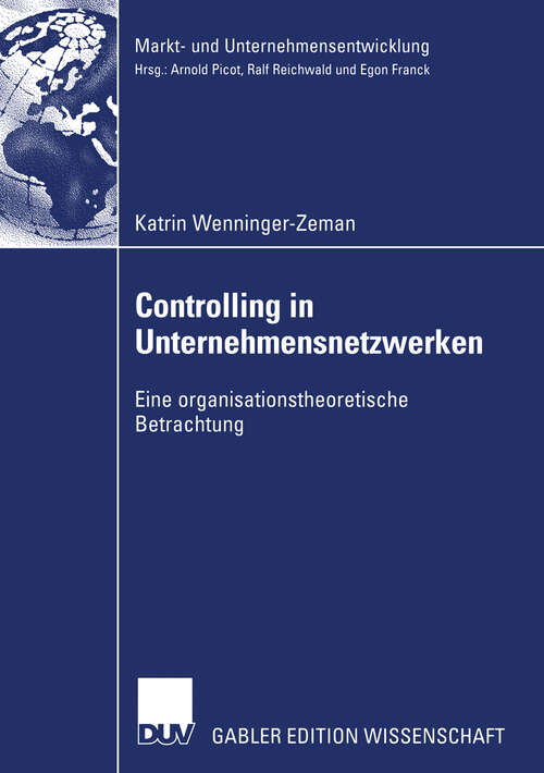 Book cover of Controlling in Unternehmensnetzwerken: Eine organisationstheoretische Betrachtung (2003) (Markt- und Unternehmensentwicklung Markets and Organisations)